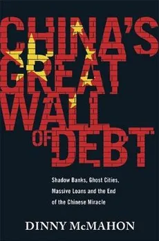 China's Great Wall of Debt - Outlet - Dinny McMahon