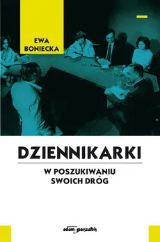 Dziennikarki - Ewa Boniecka