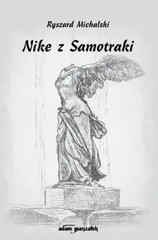 Nike z Samotraki - Ryszard Michalski
