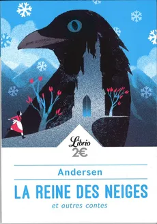 Reine des Neiges - Hans Christian Andersen