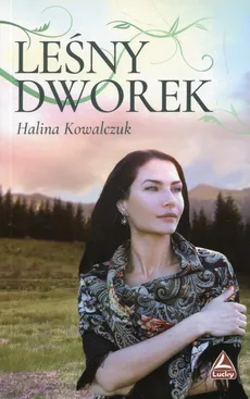 Leśny dworek - Halina Kowalczuk