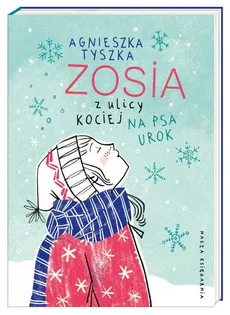 Zosia z ulicy Kociej Na psa urok - Outlet - Agnieszka Tyszka