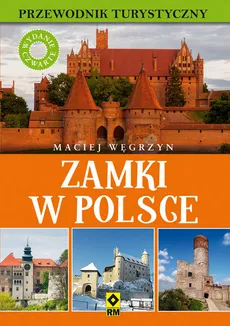 Zamki w Polsce - Maciej Węgrzyn