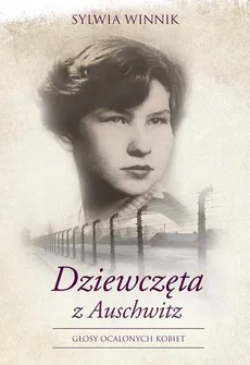 Dziewczęta z Auschwitz - Outlet - Sylwia Winnik