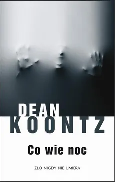 Co wie noc - Dean Koontz