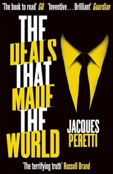 The Deals that Made the World - Jacques Peretti