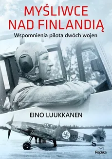Myśliwce nad Finlandią - Outlet - Eino Luukkanen