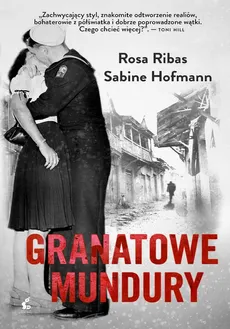 Granatowe mundury - Rosa Ribas, Sabine Hofmann