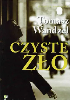 Czyste Zło - Tomasz Wandzel