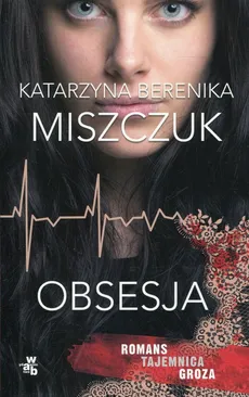 Obsesja. Pocket - Katarzyna Berenika Miszczuk