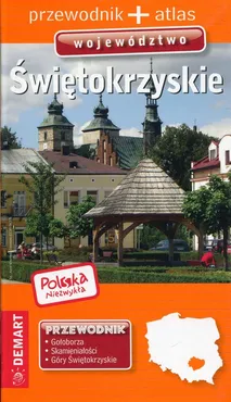 Polska niezwykła Województwo świętokrzyskie Przewodnik + atlas