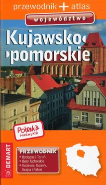 Polska niezwykła Kujawsko-pomorskie Przewodnik + atlas - Outlet