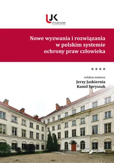 Nowe wyzwania i rozwiązania w polskim systemie ochrony praw człowieka Tom 4 - Outlet