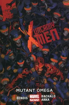 Uncanny X-Men Tom 5 Mutant omega - Brian Michael Bendis