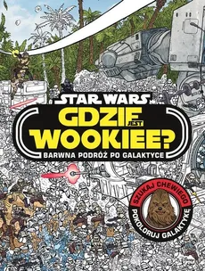 Gdzie jest Wookiee? Barwna podróż po galaktyce - Katrina Pallant