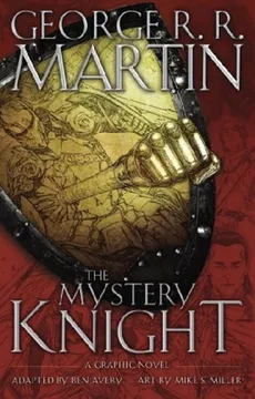 The Mystery Knight: A Graphic Novel - George R.R. Martin