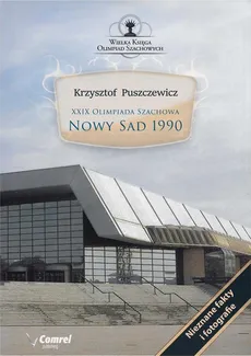 XXIX Olimpiada Szachowa - Nowy Sad 1990 - Krzysztof Puszczewicz