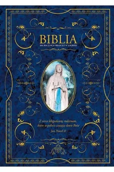 Biblia domowa z obwolutą 160 rocznica objawień w Lourdes