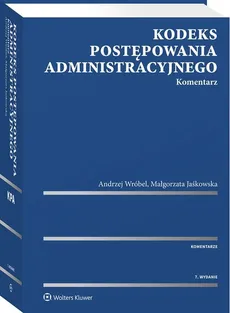 Kodeks postępowania administracyjnego Komentarz - Małgorzata Jaśkowska, Andrzej Wróbel