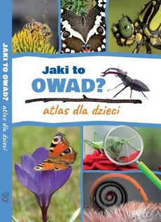 Jaki to owad? Atlas dla dzieci - Kamila Twardowska, Jacek Twardowski