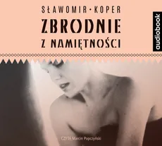 Zbrodnie z namiętności - CD - Sławomir Koper
