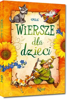Wiersze dla dzieci - Outlet - Władysław Bełza, Aleksander Fredro, Stanisław Jachowicz, Maria Konopnicka, Ignacy Krasicki, Mickiewi