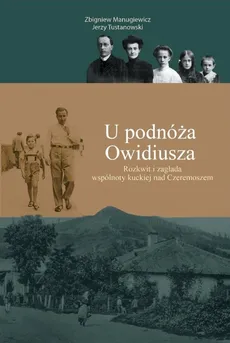 U podnóża Owidiusza - Zbigniew Manugiewicz, Jerzy Tustanowski