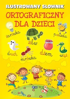 Ilustrowany słownik ortograficzny dla dzieci - Outlet