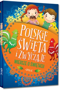Polskie święta i zwyczaje Wiersze o świętach - Agata Karpińska