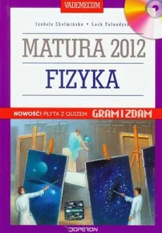 Fizyka Vademecum z płytą CD Matura 2012 - Outlet - Izabela Chełmińska, Lech Falandysz