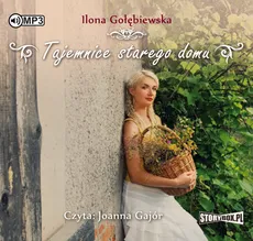 Tajemnice starego domu - Ilona Gołębiewska