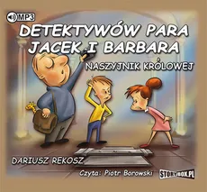 Detektywów para, Jacek i Barbara. Naszyjnik królowej - Dariusz Rekosz