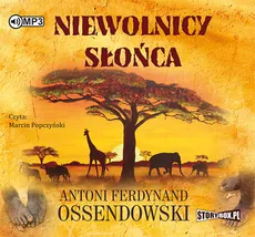 Niewolnicy słońca - Ossendowski Antoni Ferdynand