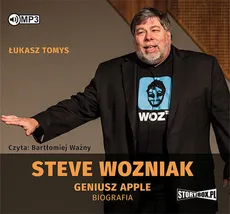 Steve Wozniak Geniusz Apple. Biografia - Łukasz Tomys