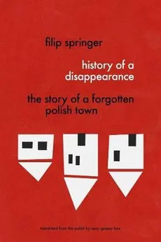 History Of A Disappearance - Outlet - Filip Springer