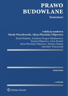 Prawo budowlane Komentarz - Arkadiusz Despot-Mładanowicz, Tomasz Filipowicz, Plucińska-F, Marek Wierzbowski, Mirosław Wincenciak