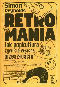 Retromania - Outlet - Simon Reynolds