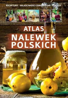 Atlas nalewek polskich - Outlet