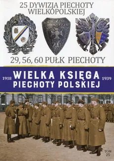 Wielka Księga Piechoty Polskiej 1918-1939 25 Dywizja Piechoty Wielkopolskiej - Outlet