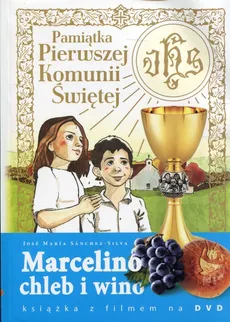 Marcelino Chleb i Wino Pamiątka Pierwszej Komunii Świętej - Outlet - Sanchez-Silva Jose Maria