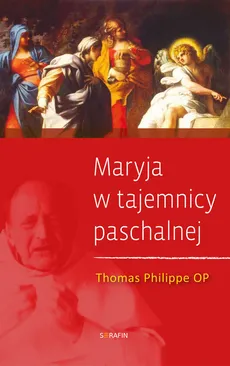 Maryja w tajemnicy paschalnej - Philippe Thomas