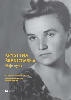 Moje życie - Outlet - Krystyna Śreniowska