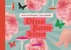 Dino Bambino - Sylwia Chutnik, von Chrupek Mirella