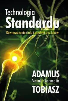 Technologia Standardu - Adamus Saint-Germain