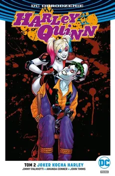 Harley Quinn Tom 2 Joker kocha Harley - Amanda Conner, Jimmy Palmiotti, John Timms