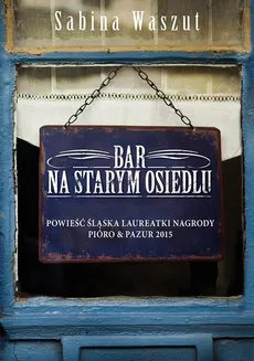 Bar na starym osiedlu - Sabina Waszut