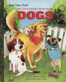 My Little Golden Book About Dogs - Haskins Houran Lori