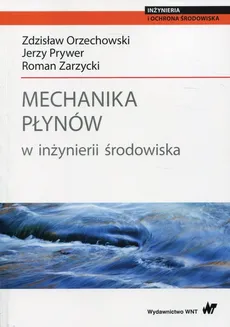 Mechanika płynów w inżynierii środowiska - Outlet - Zdzisław Orzechowski, Jerzy Prywer, Roman Zarzycki