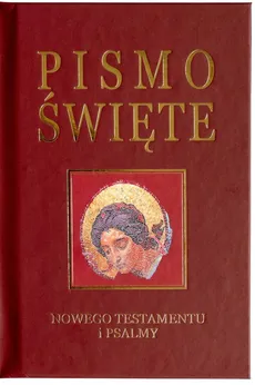 Pismo Święte Nowego Testamentu i Psalmy - Kazimierz Romaniuk