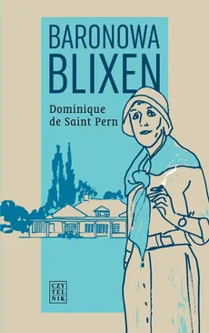 Baronowa Blixen - Dominique de Saint Pern